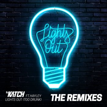 DJ Katch feat. Hayley & Menasa Lights Out (Too Drunk) [feat. Hayley] - Menasa Remix