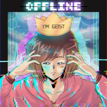 I'm Geist Offline