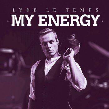 Lyre le Temps My Energy - Arnold Palmer Into Deep Edit