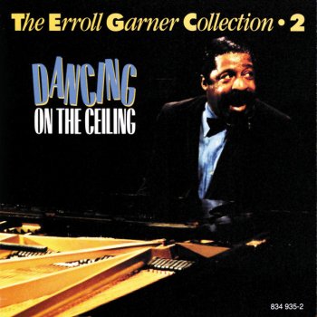 Erroll Garner Dancing On The Ceiling