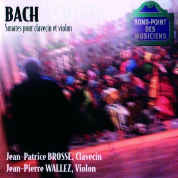 Jean Patrice Brosse & Jean-Pierre Wallez Sonata for Violin and Harpsichord No.2 in A, BWV 1015: Dolce