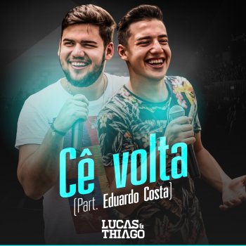 Lucas & Thiago feat. Eduardo Costa Cê Volta