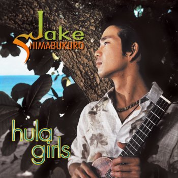 Jake Shimabukuro Hula Girl -acoustic version-