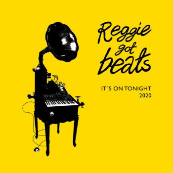 Reggie Got Beats feat. Kari Eskild It's on Tonight 2020 - Radio Edit