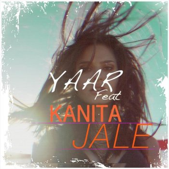 Yaar feat. Kanita Jale