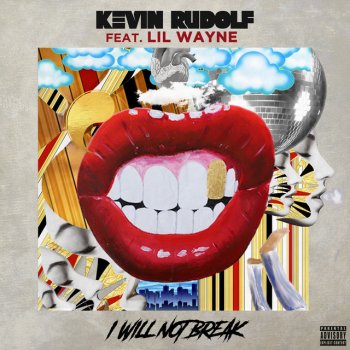Kevin Rudolf feat. Lil Wayne I Will Not Break