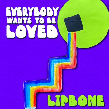Lipbone Redding Everybody Wants To Be Loved