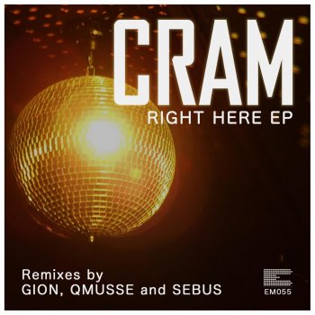 Cram Right Here (Gion Remix)