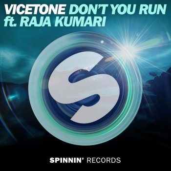 Vicetone feat. Raja Kumari Don't You Run ft. Raja Kumari