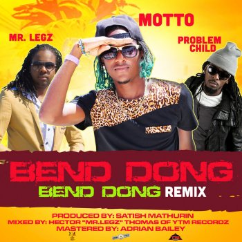 Motto feat. Problem Child & Mr. Legz Bend Dong (Remix)