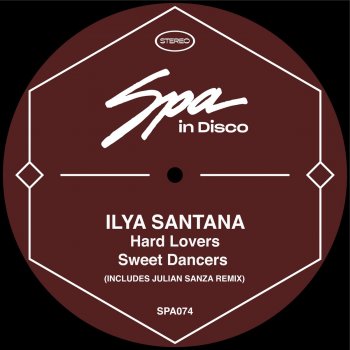 Ilya Santana Hard Lovers Sweet Dancers