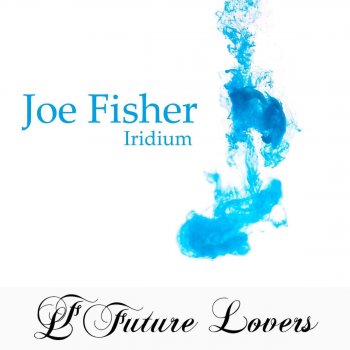 Joe Fisher Iridium (Parrket Remix)