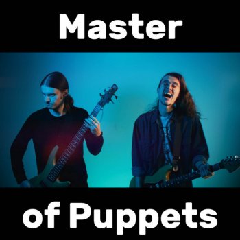 Melodicka Bros Master of Puppets (Way Too Happy)