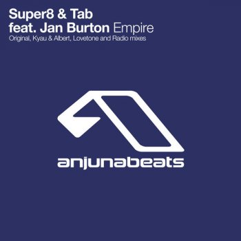 Super8 & Tab feat. Jan Burton Empire - Kyau & Albert Remix