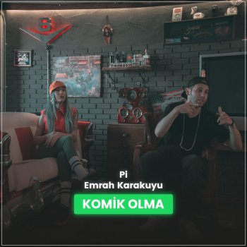 Pi feat. Emrah Karakuyu Komik Olma
