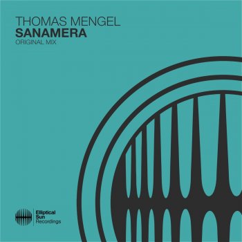 Thomas Mengel Sanamera - Extended Mix