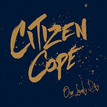 Citizen Cope Something to Believe In