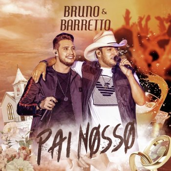 Bruno & Barretto Pai Nosso (Ao Vivo)