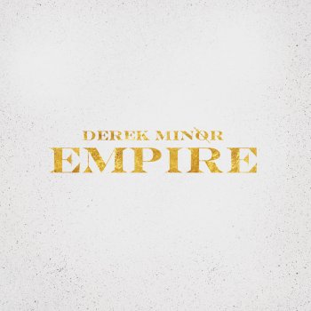 Derek Minor feat. Traniesha Chiles Empire