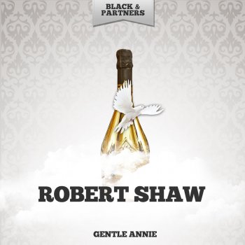 Robert Shaw Gentle Annie - Original Mix