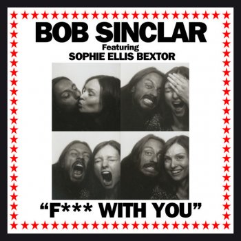 Bob Sinclar Fuck With You - Radio Edit