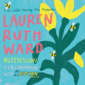 Lauren Ruth Ward Pullstring (The Wild Honey Pie Buzzsession)