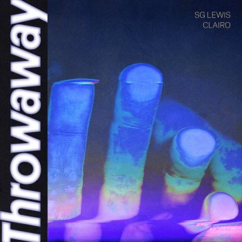 SG Lewis feat. Clairo Throwaway