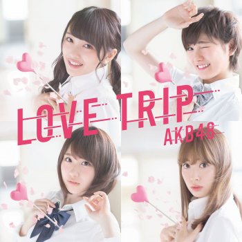 AKB48 Love Trip - Off Vocal Ver.