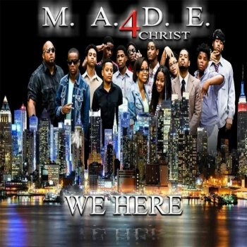 M.A.D.E 4 Christ Are You Ready