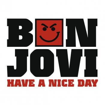 Bon Jovi Have a Nice Day