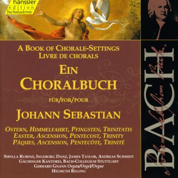 Johann Sebastian Bach, Gerhard Gnann, Gächinger Kantorei Stuttgart, Bach-Collegium Stuttgart & Helmuth Rilling Erstanden ist der heilge Christ: Chorale Setting, BWV 306 / Chorale Prelude, BWV 628