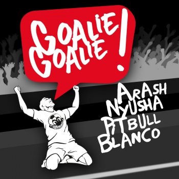 Arash feat. Nyusha, Pitbull & Blanco Goalie Goalie