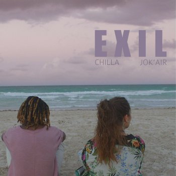 Chilla feat. Jok'air Exil