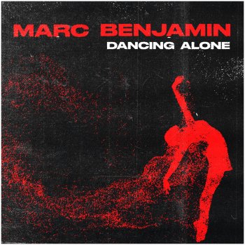 Marc Benjamin Dancing Alone