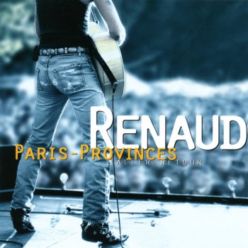 Renaud Je suis un voyou (Live)