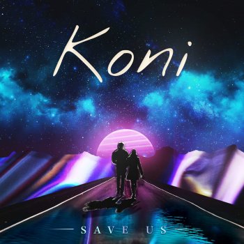 Koni feat. James Delaney & Gabriella Save Us