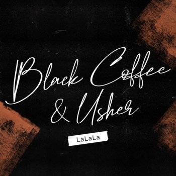 Black Coffee feat. Usher LaLaLa