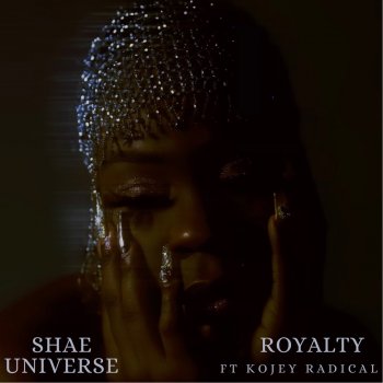 Shaé Universe feat. Kojey Radical Royalty (feat. Kojey Radical)