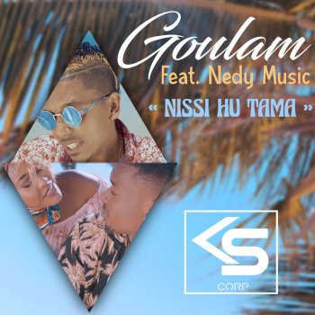 Goulam feat. Nedy Music Nissi Hu Tama