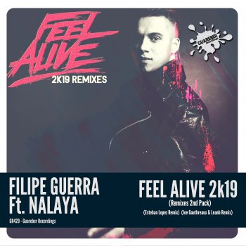 Filipe Guerra feat. Nalaya & Esteban Lopez Feel Alive 2K19 - Esteban Lopez Remix