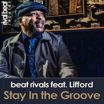 Beat Rivals Stay in the Groove (Extended Mix) [feat. Lifford]