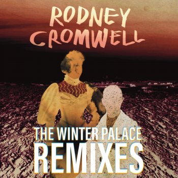 Rodney Cromwell feat. Infra Violet The Winter Palace (Infra Violet Remix)