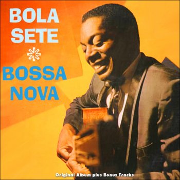 Bola Sete You're the Reason