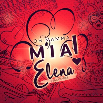Elena feat. Glance Mamma Mia (He's Italiano) - Extended