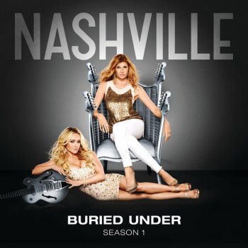 Nashville Cast feat. Connie Britton Buried Under