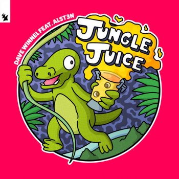 Dave Winnel feat. Alst3n Jungle Juice