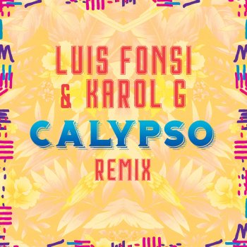 Luis Fonsi feat. Karol G Calypso (Remix)