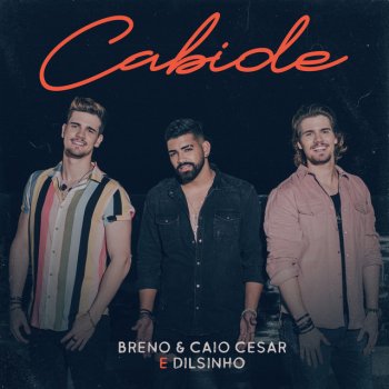 Breno & Caio Cesar feat. Dilsinho Cabide
