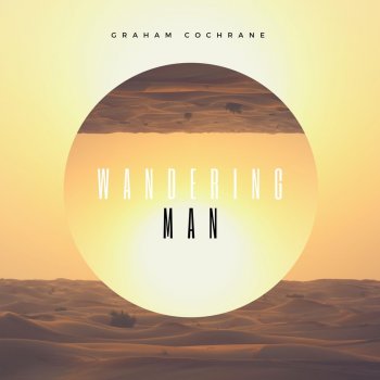 Graham Cochrane Wandering Man