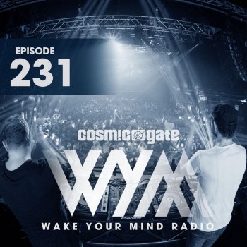Cosmic Gate Wake Your Mind Intro (Wym231)